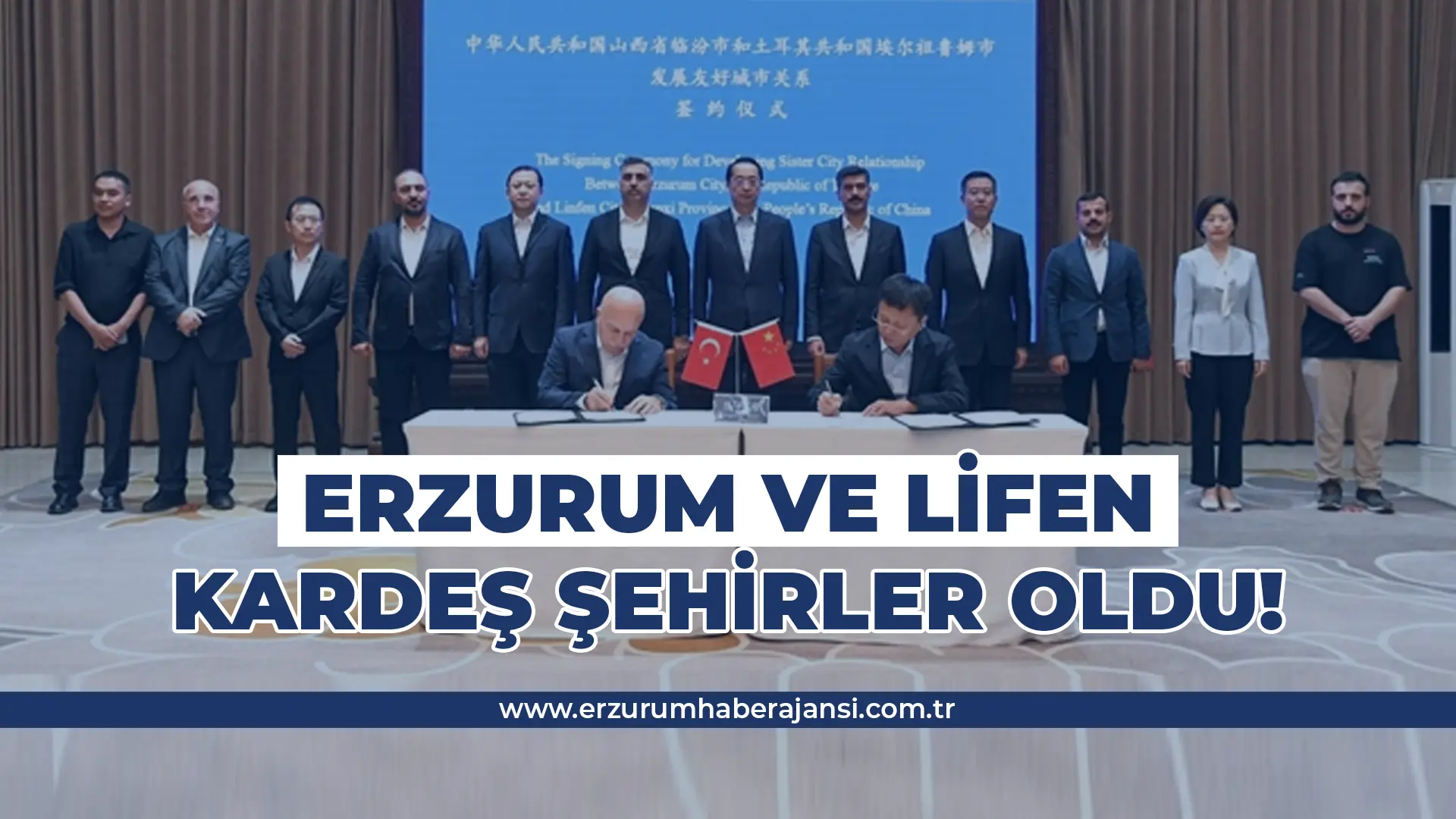 Erzurum ile Çin’in Linfen Kenti Kardeş Şehir Oldu