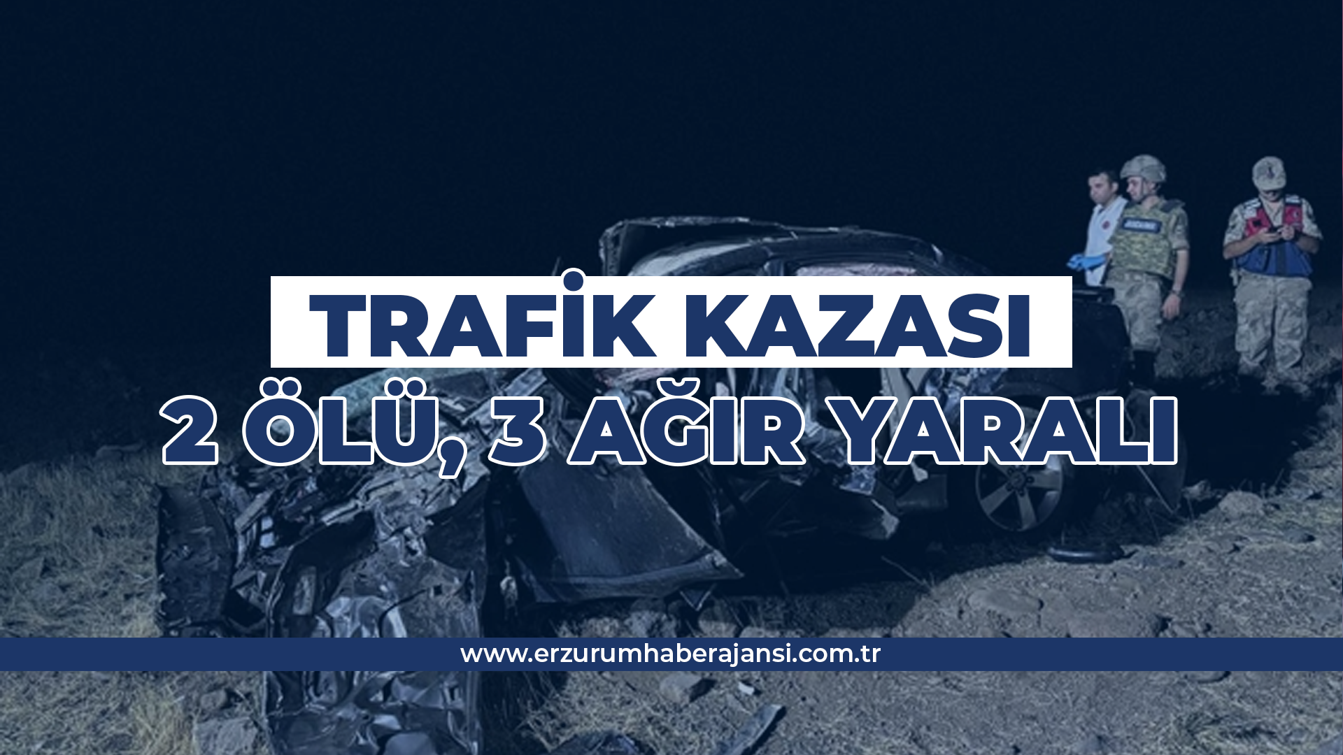 Trafik Kazası: 2 Ölü, 3 Ağır Yaralı