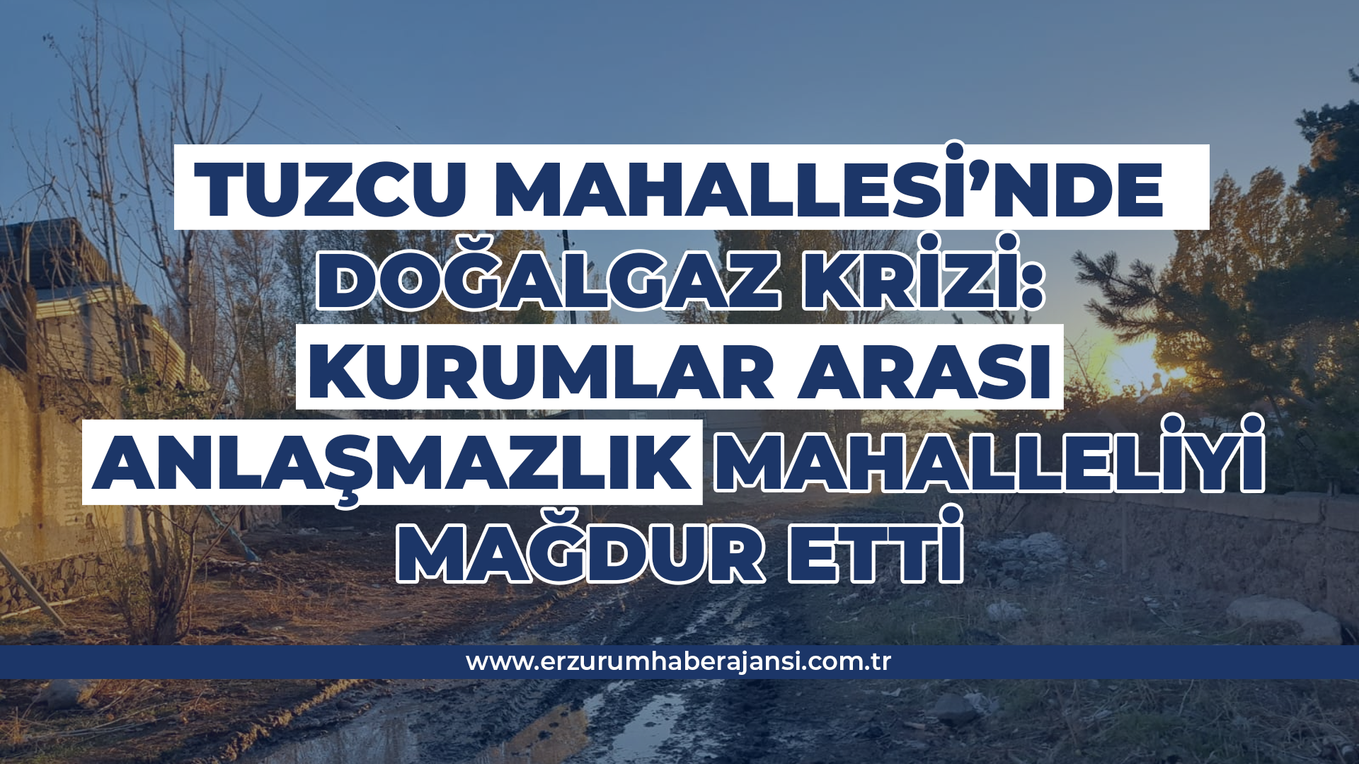 Tuzcu Mahallesi’nde Doğalgaz Krizi: Kurumlar Arası Anlaşmazlık Mahalleliyi Mağdur Etti