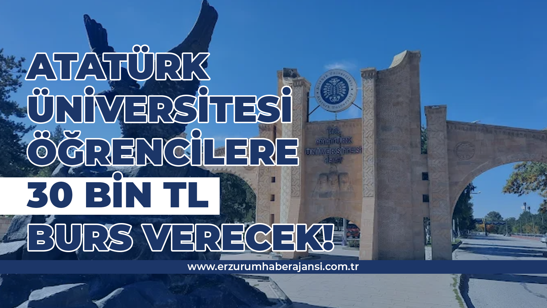 Atatürk Üniversitesi’nden Başarılı Öğrencilere Aylık 30 Bin TL Burs Fırsatı