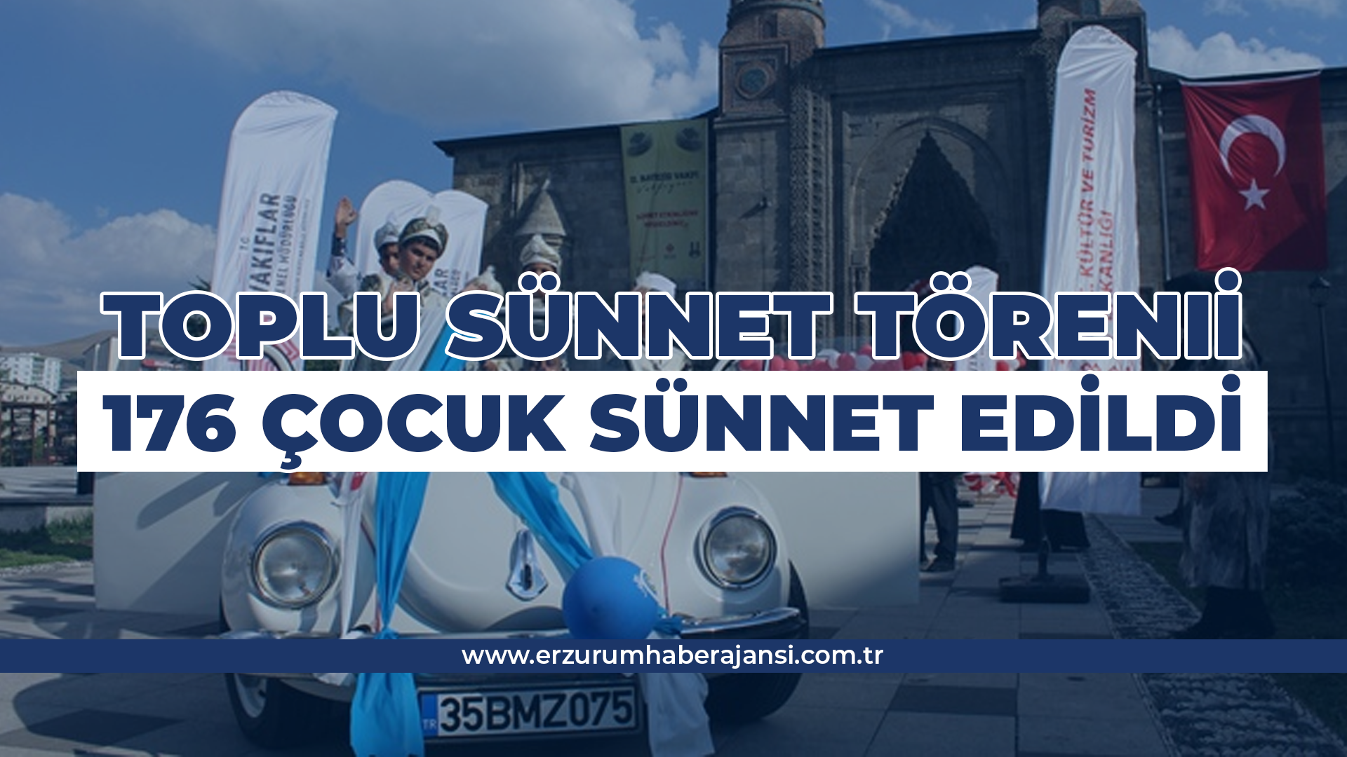 Erzurum’da Toplu Sünnet Şöleni: 176 Çocuk Erkekliğe İlk Adımını Attı